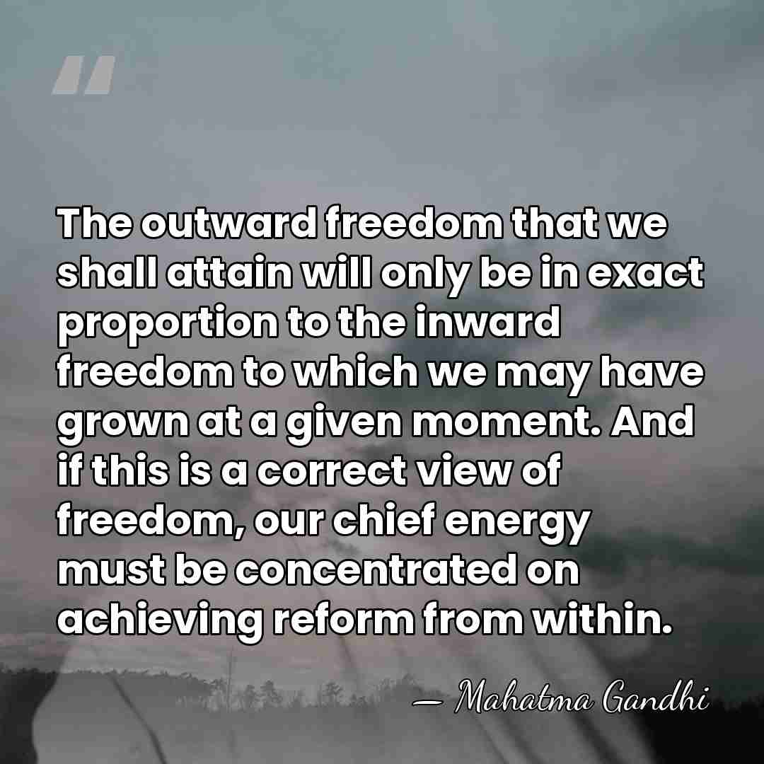 The outward freedom that we shall attain will only be in exact&hellip; - Mahatma Gandhi