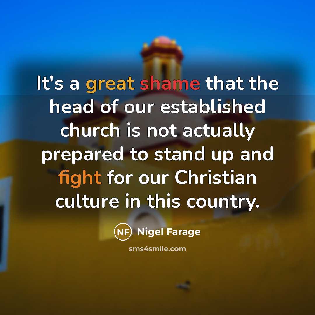 “It's a great shame that the head of our established…” quote by Nigel Farage
