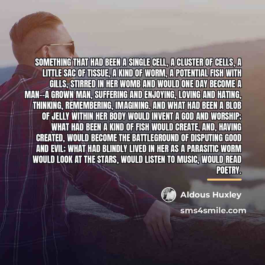 “Something that had been a single cell, a cluster of…” quote by Aldous Huxley