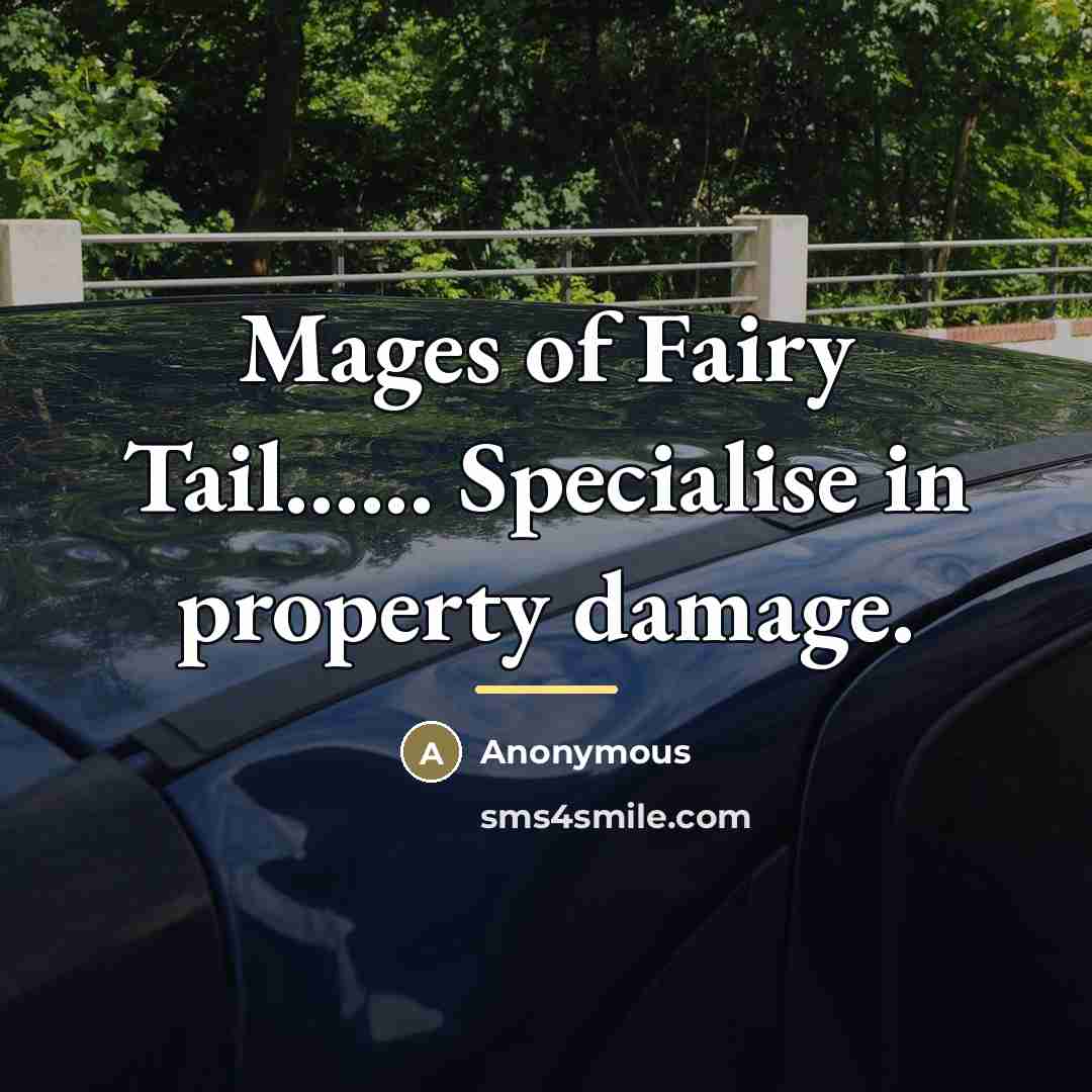 “Mages of Fairy Tail...... Specialise in property damage.…” quote by Natsu Dragneel Fairy Tail