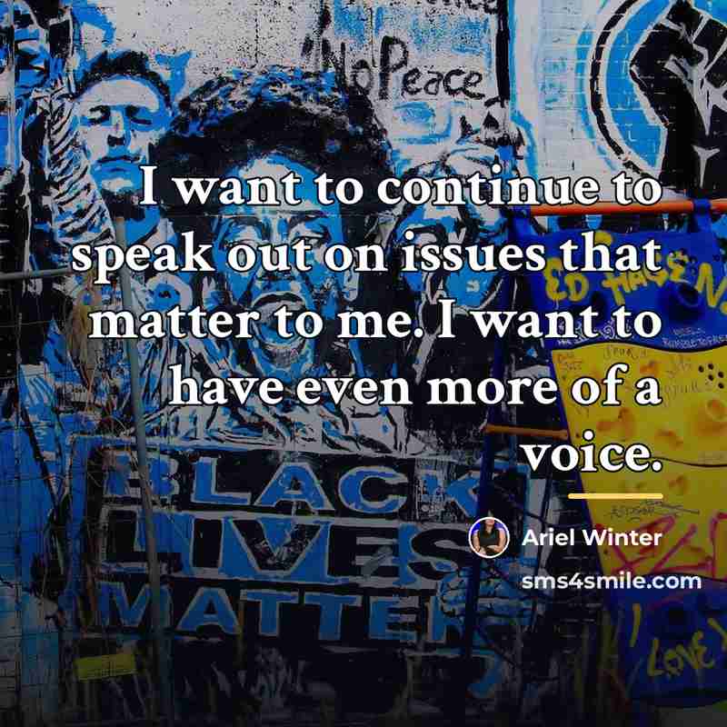 “I want to continue to speak out on issues that…” quote by Ariel Winter