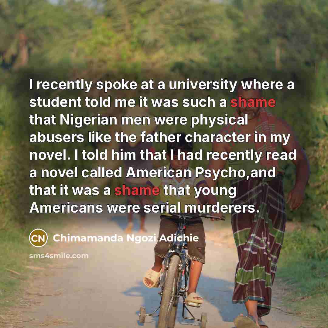 “I recently spoke at a university where a student told…” quote by Chimamanda Ngozi Adichie