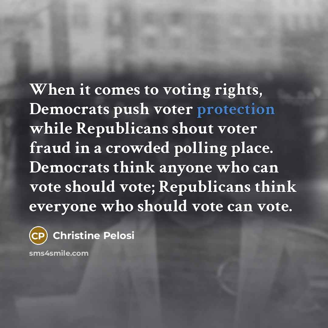 “When it comes to voting rights, Democrats push voter protection…” quote by Christine Pelosi