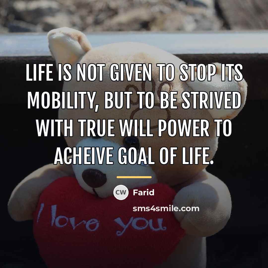 “Life is not given to stop its mobility, but to…” quote by Farid