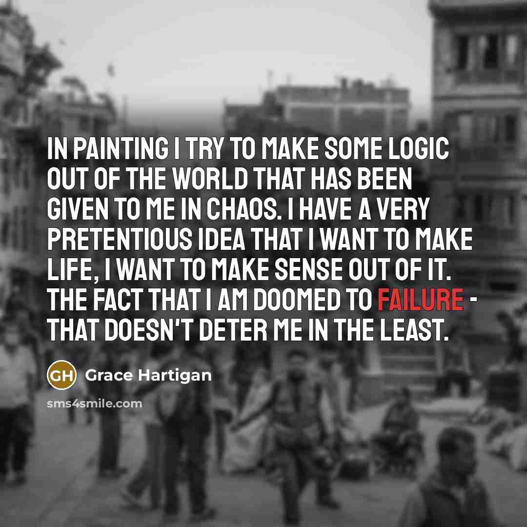 “In painting I try to make some logic out of…” quote by Grace Hartigan