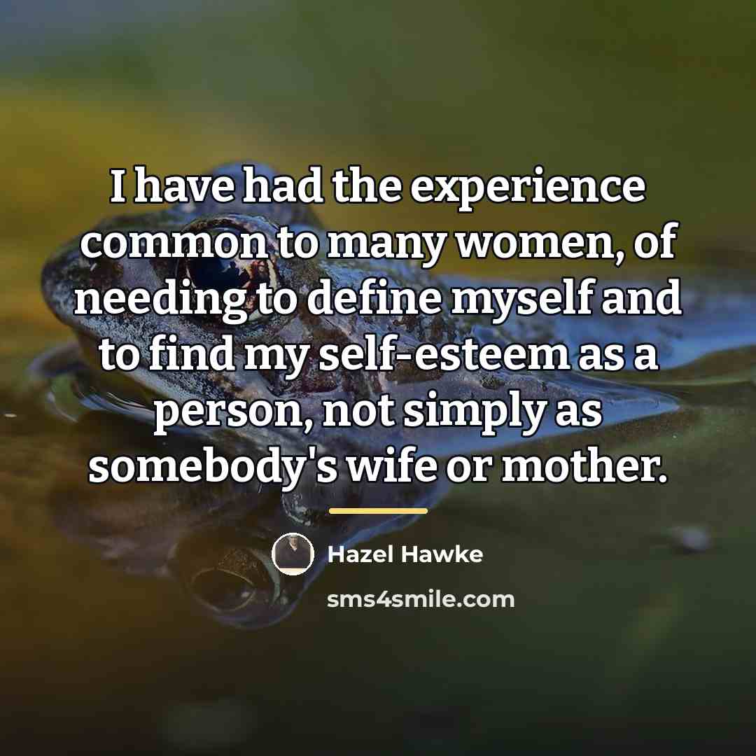 “I have had the experience common to many women, of…” quote by Hazel Hawke