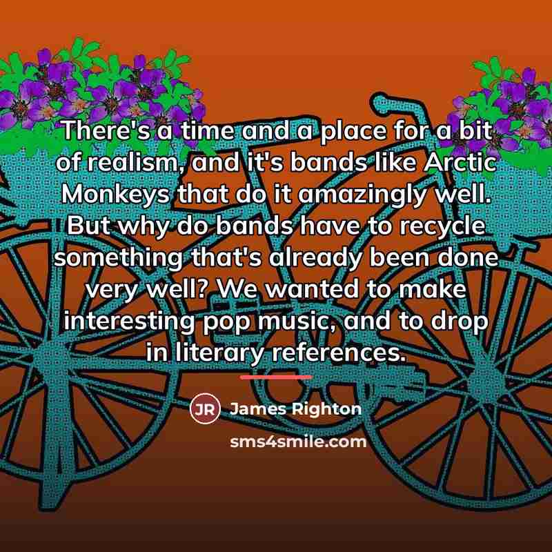 “There's a time and a place for a bit of…” quote by James Righton