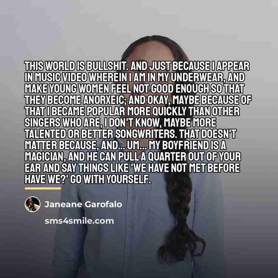 “This world is bullshit. And just because I appear in…” quote by Janeane Garofalo
