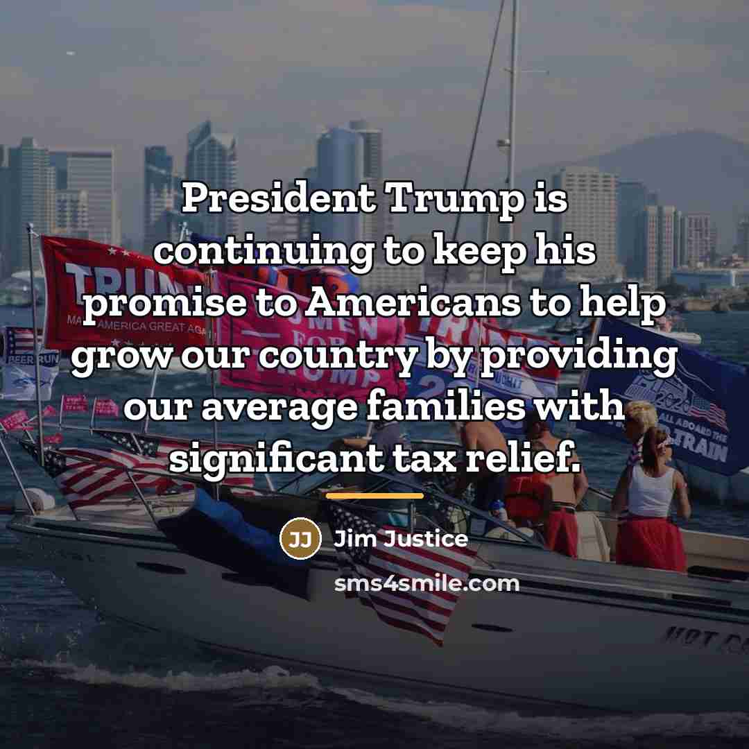 “President Trump is continuing to keep his promise to Americans…” quote by Jim Justice
