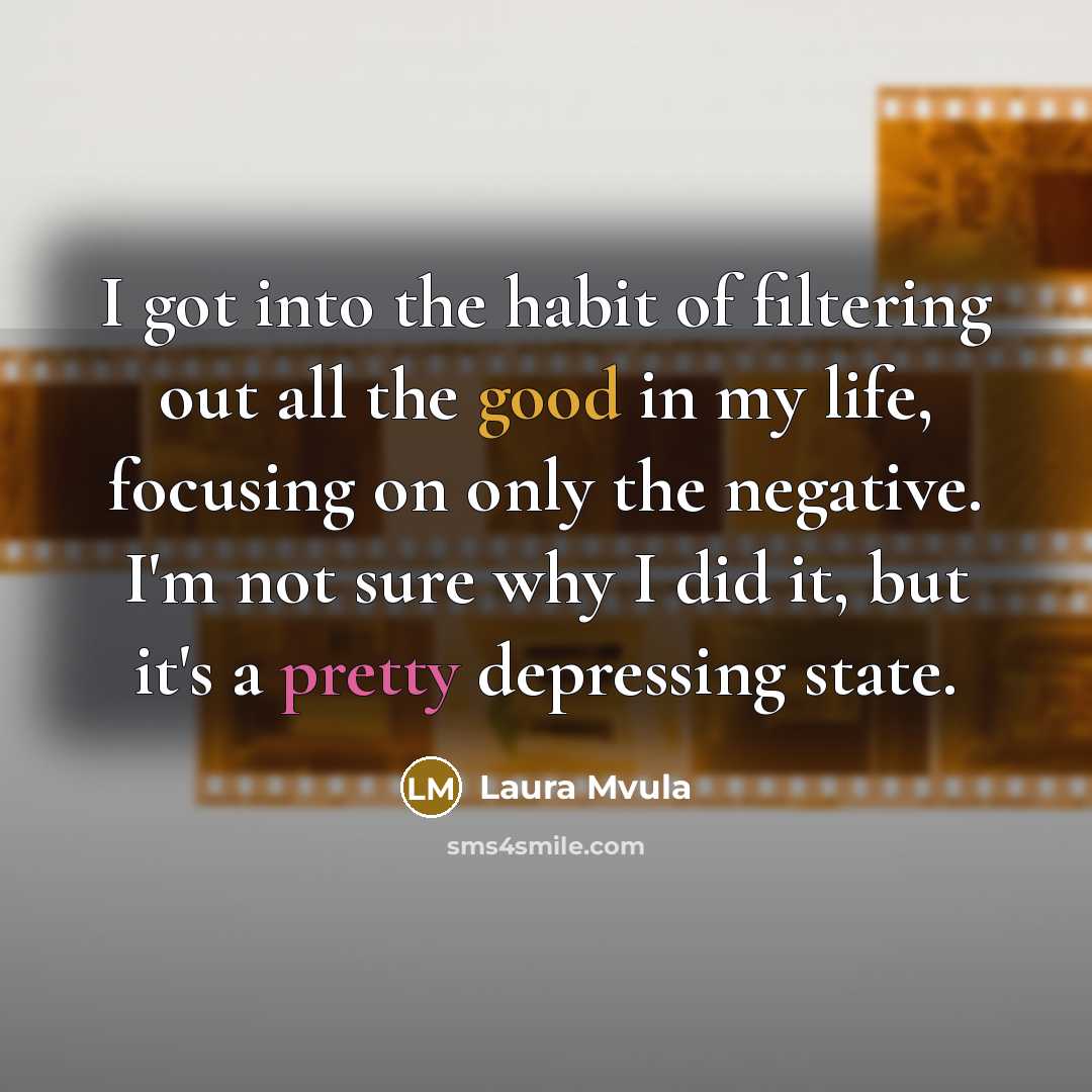 “I got into the habit of filtering out all the…” quote by Laura Mvula