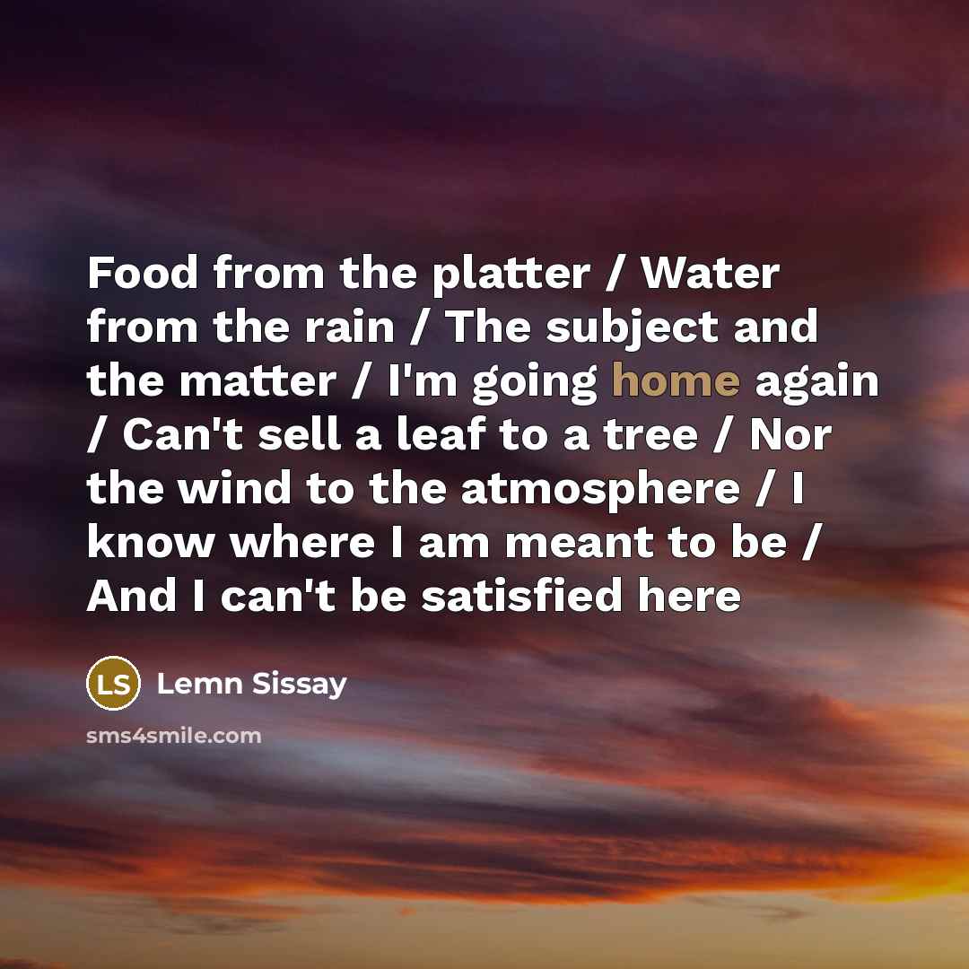 “Food from the platter / Water from the rain /…” quote by Lemn Sissay