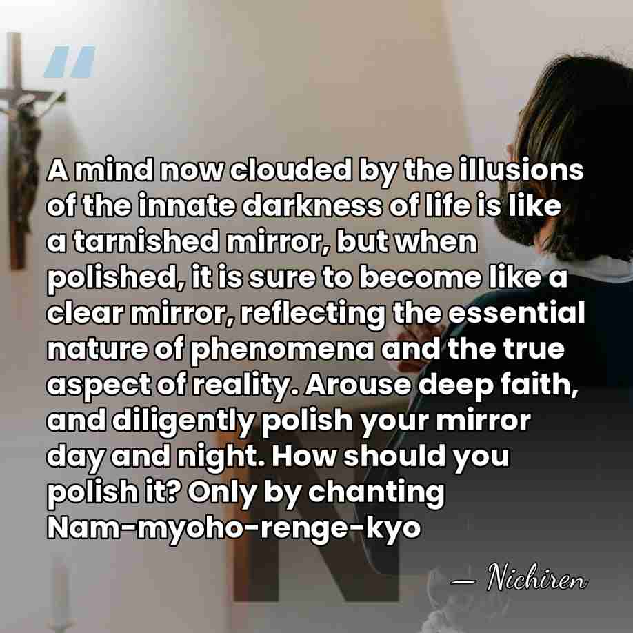 A mind now clouded by the illusions of the innate darkness of&hellip; - Nichiren
