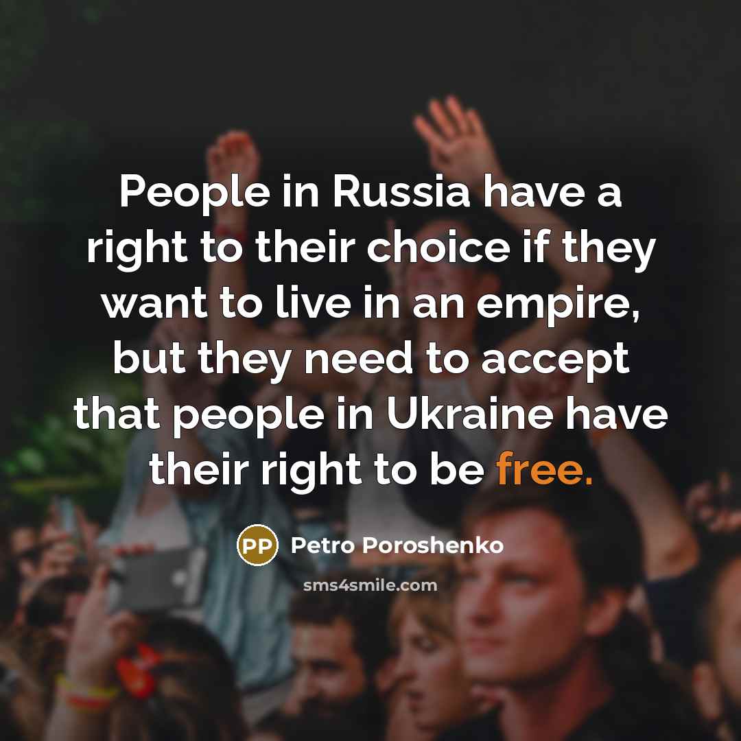 “People in Russia have a right to their choice if…” quote by Petro Poroshenko