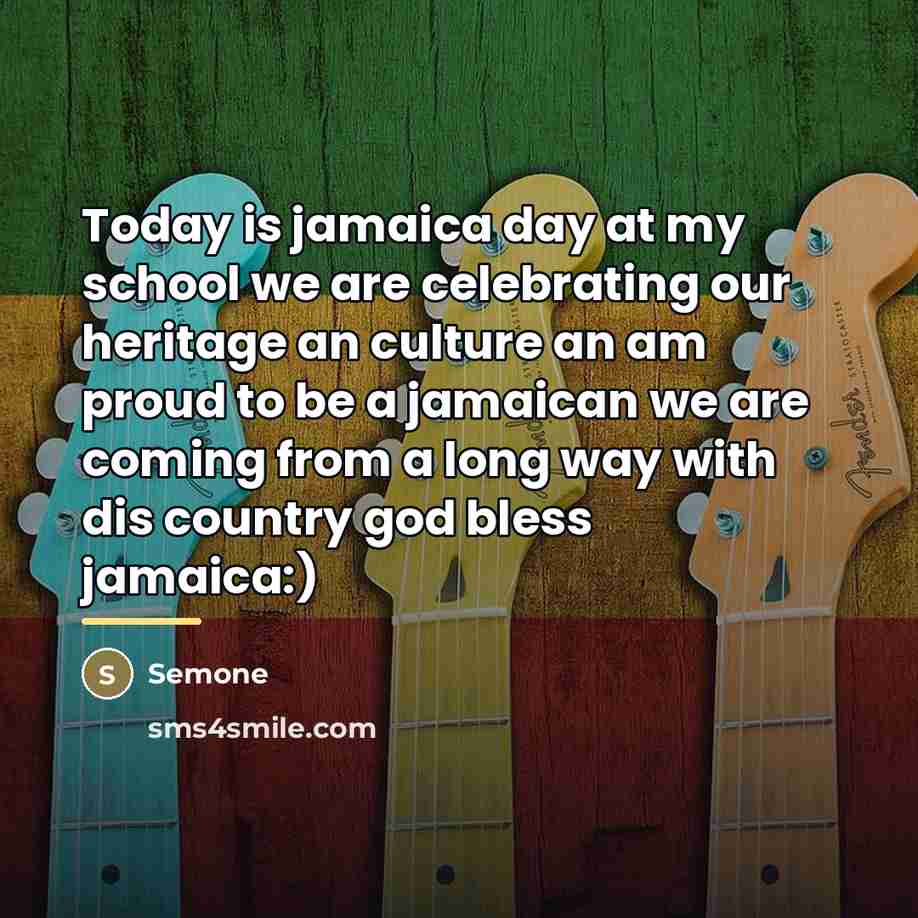 “Today is jamaica day at my school we are celebrating…” quote by Semone