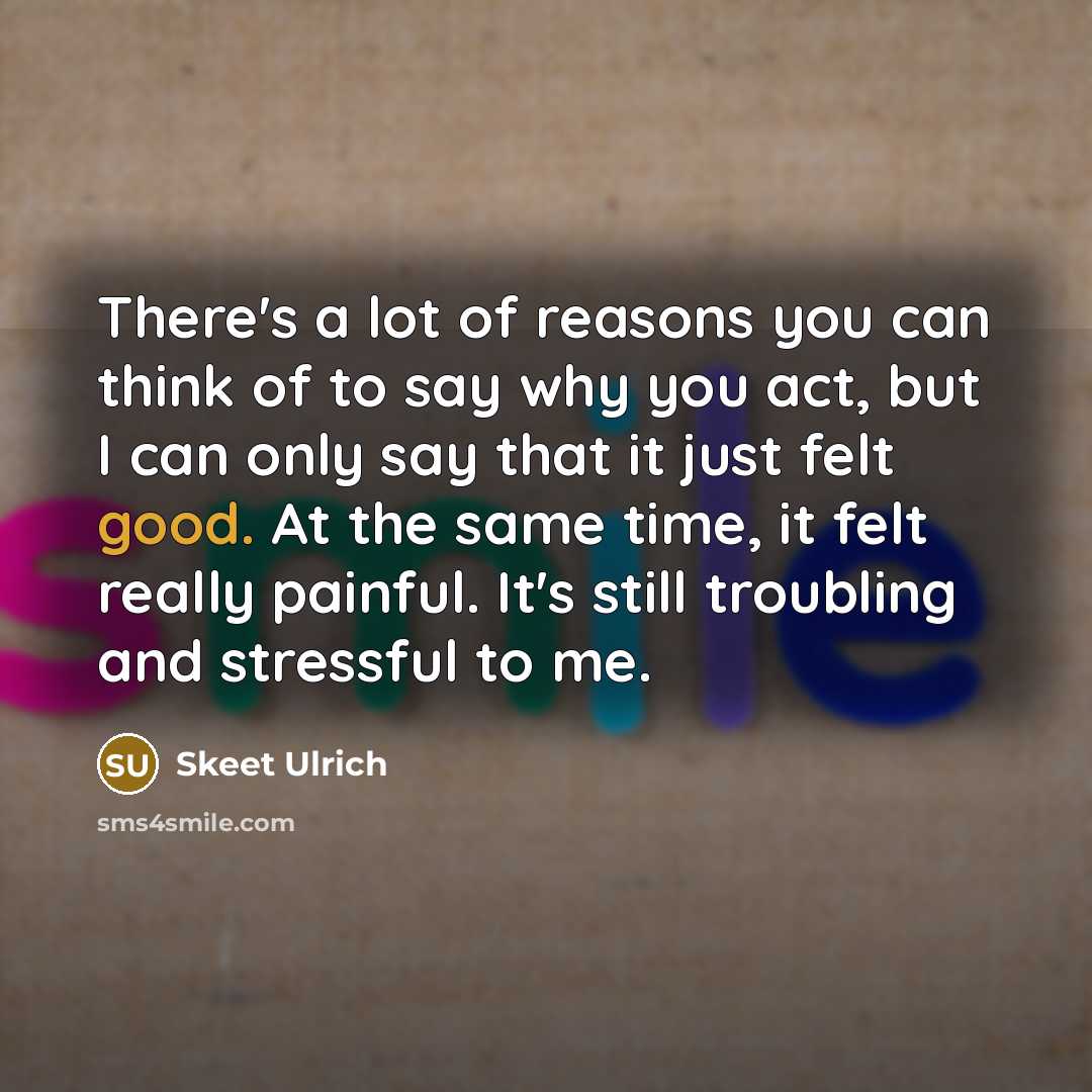 “There's a lot of reasons you can think of to…” quote by Skeet Ulrich
