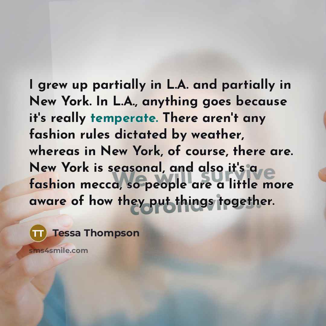 “I grew up partially in L.A. and partially in New…” quote by Tessa Thompson
