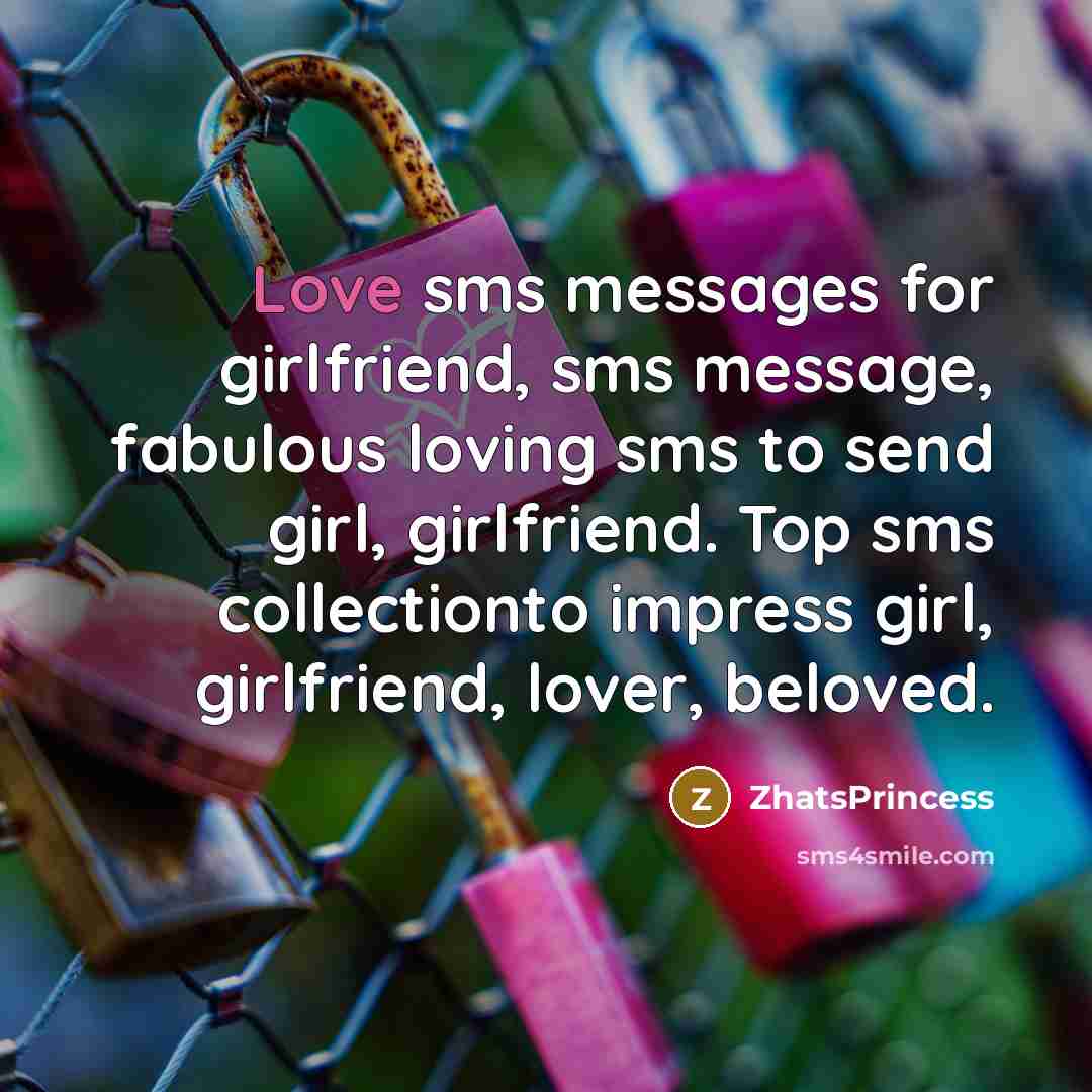 “Love sms messages for girlfriend, sms message, fabulous loving sms…” quote by ZhatsPrincess
