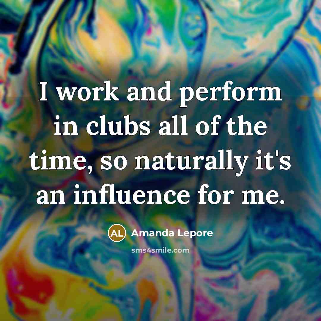 “I work and perform in clubs all of the time,…” quote by Amanda Lepore