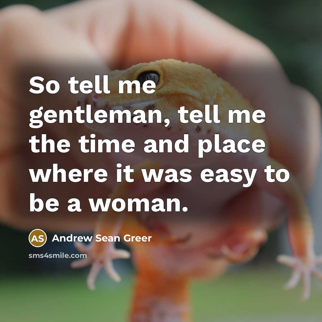 “So tell me gentleman, tell me the time and place…” quote by Andrew Sean Greer