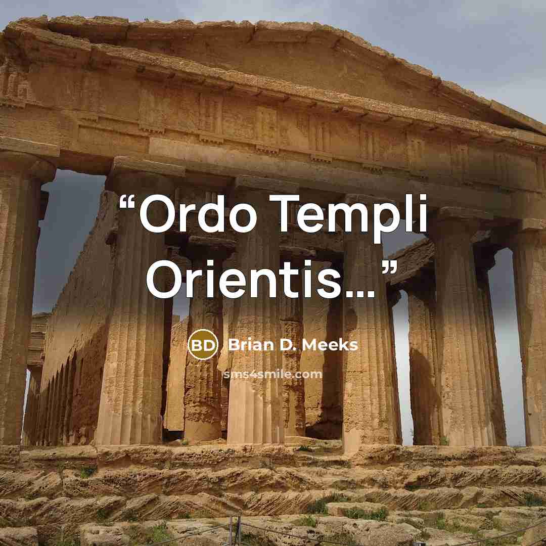 “Ordo Templi Orientis…” quote by Brian D. Meeks