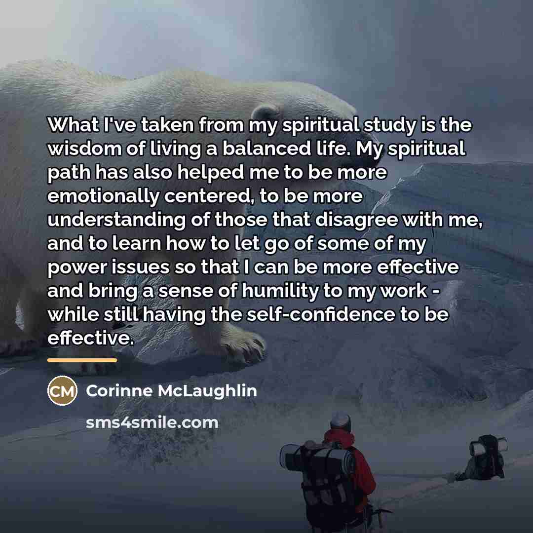 “What I've taken from my spiritual study is the wisdom…” quote by Corinne McLaughlin