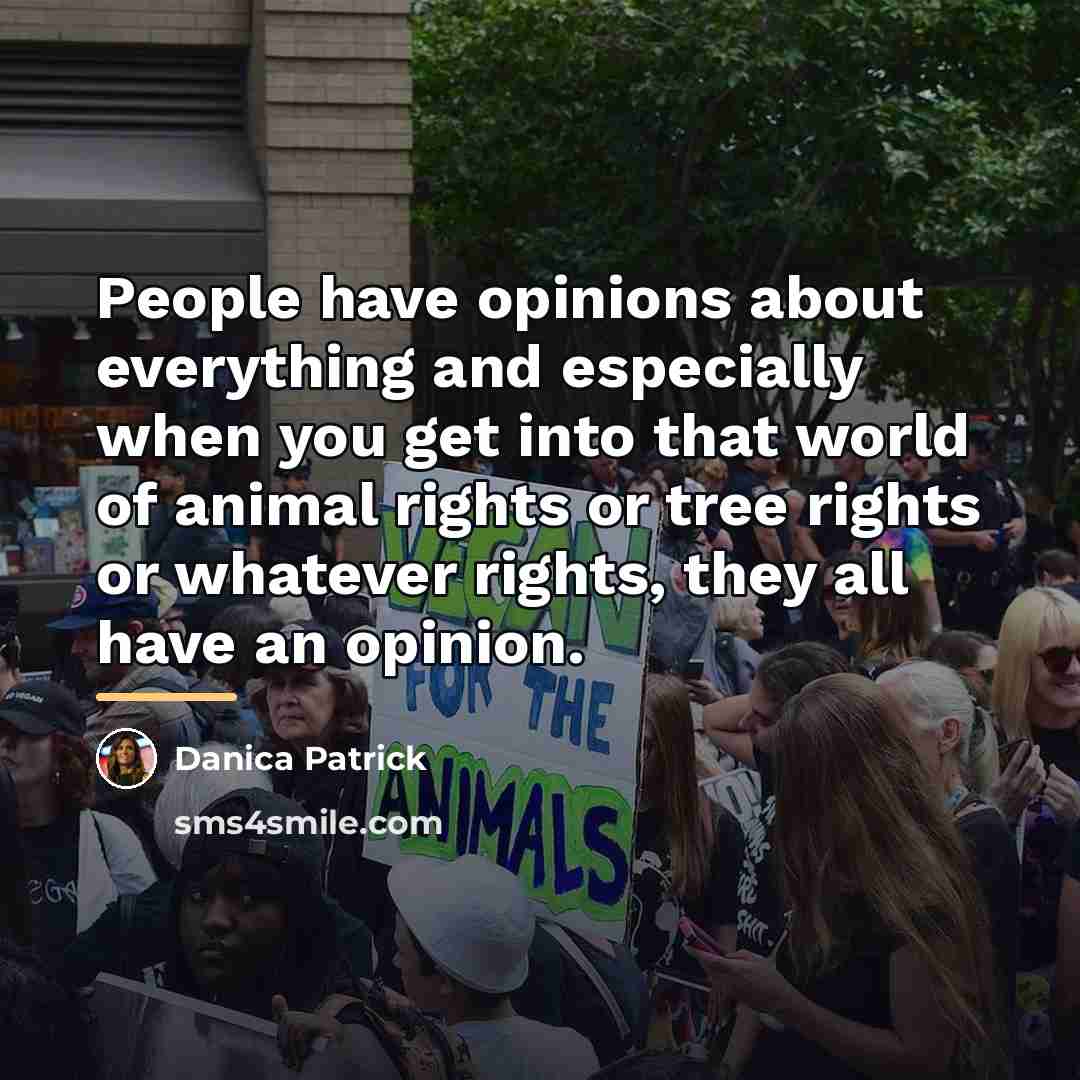 “People have opinions about everything and especially when you get…” quote by Danica Patrick