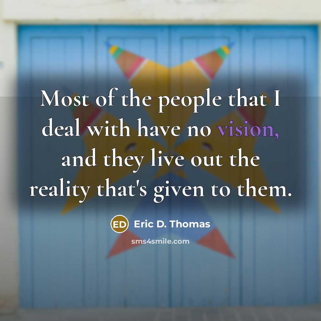 “Most of the people that I deal with have no…” quote by Eric D. Thomas