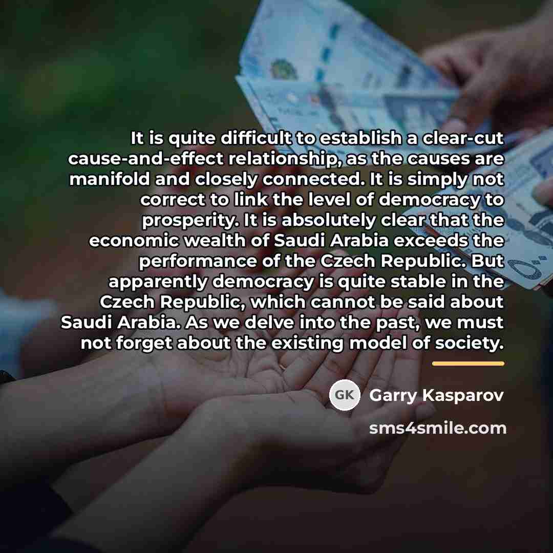 “It is quite difficult to establish a clear-cut cause-and-effect relationship,…” quote by Garry Kasparov