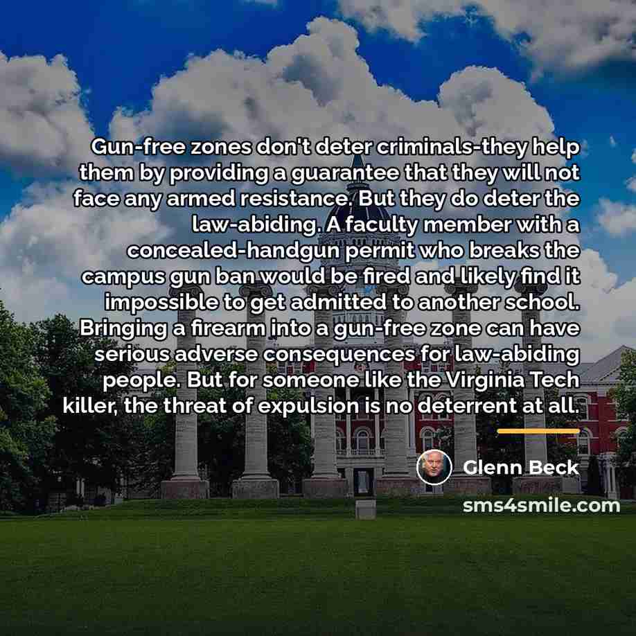 “Gun-free zones don't deter criminals-they help them by providing a…” quote by Glenn Beck