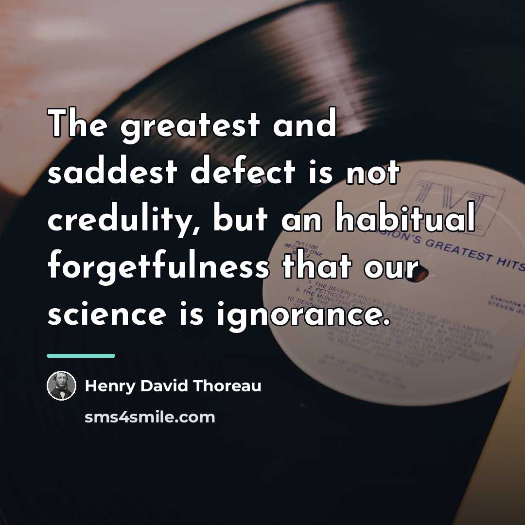 “The greatest and saddest defect is not credulity, but an…” quote by Henry David Thoreau