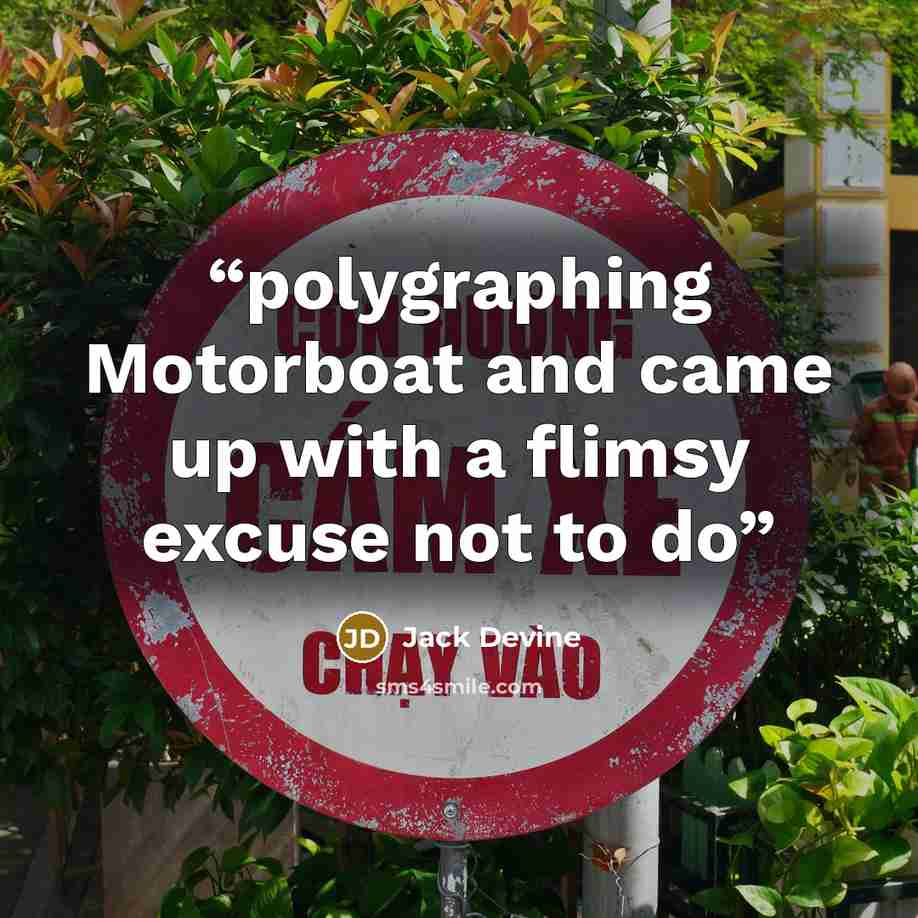 “polygraphing Motorboat and came up with a flimsy excuse not to do” quote by Jack Devine