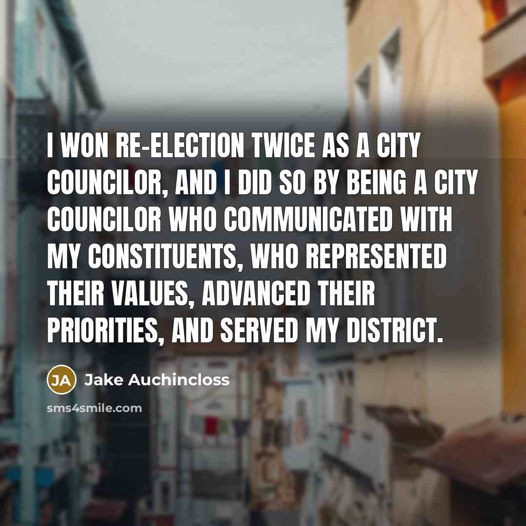 “I won re-election twice as a city councilor, and I…” quote by Jake Auchincloss