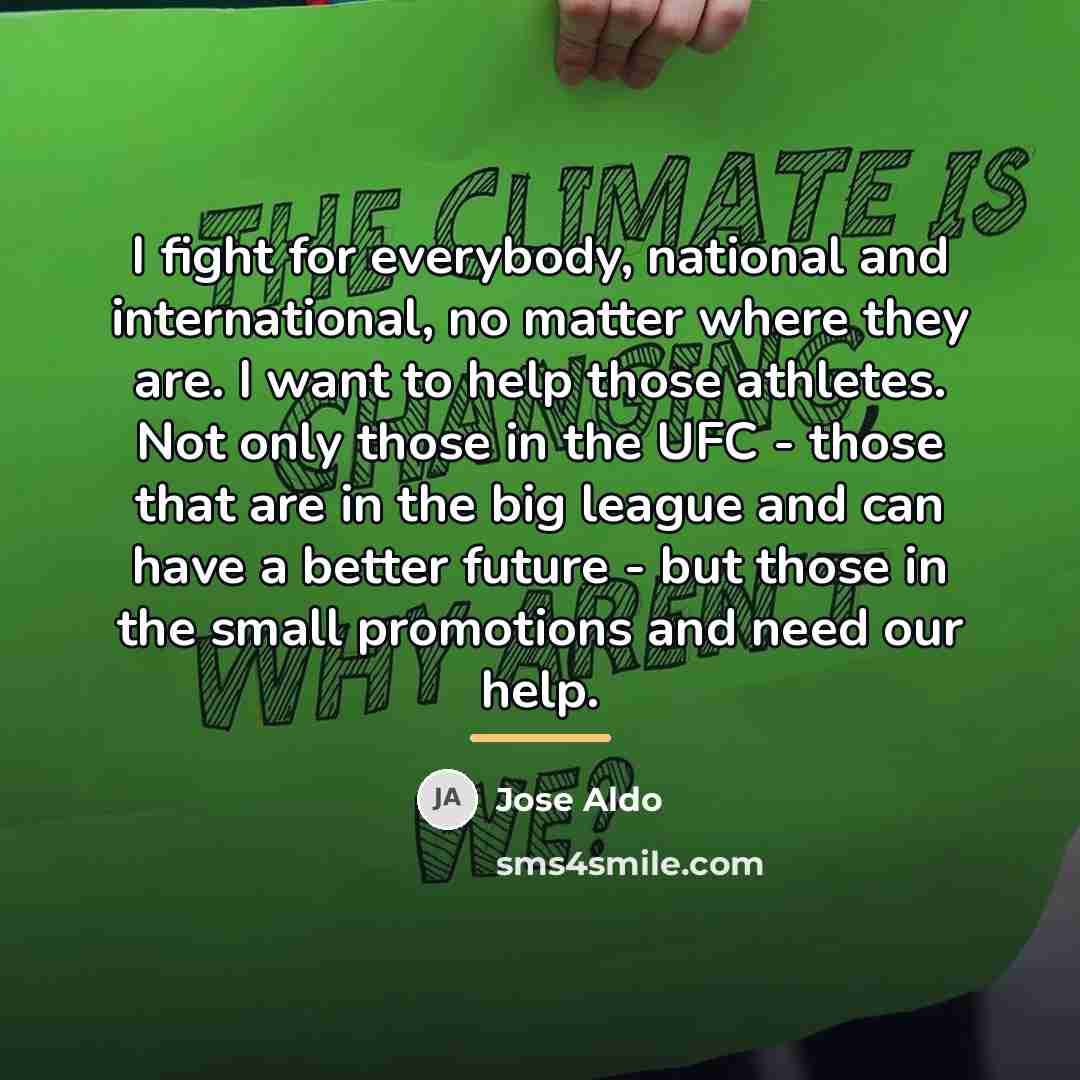 “I fight for everybody, national and international, no matter where…” quote by Jose Aldo