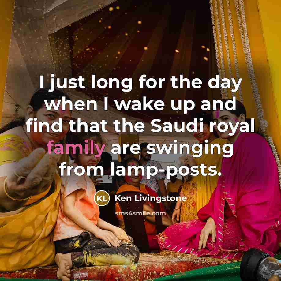 “I just long for the day when I wake up…” quote by Ken Livingstone