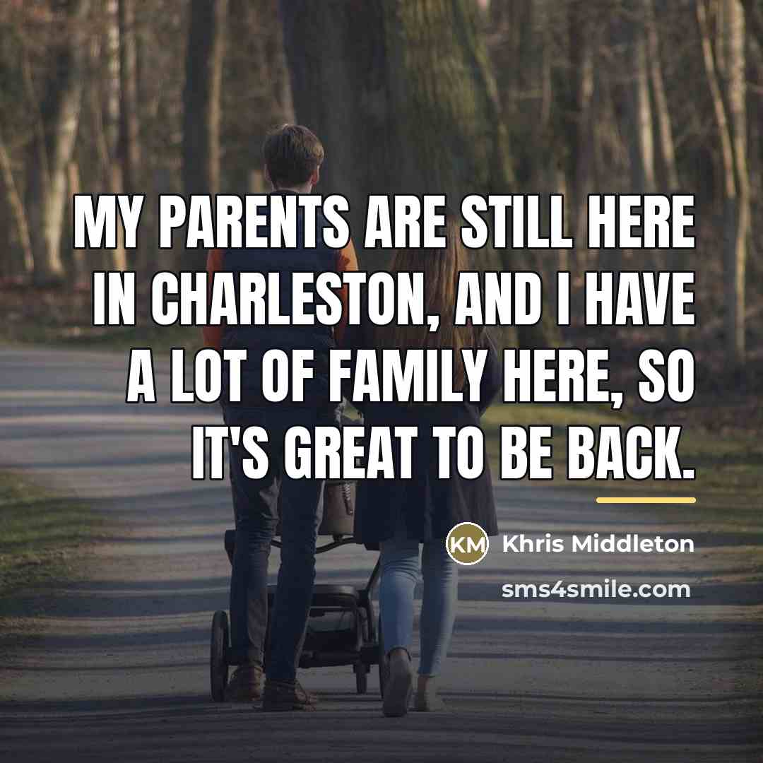 “My parents are still here in Charleston, and I have…” quote by Khris Middleton