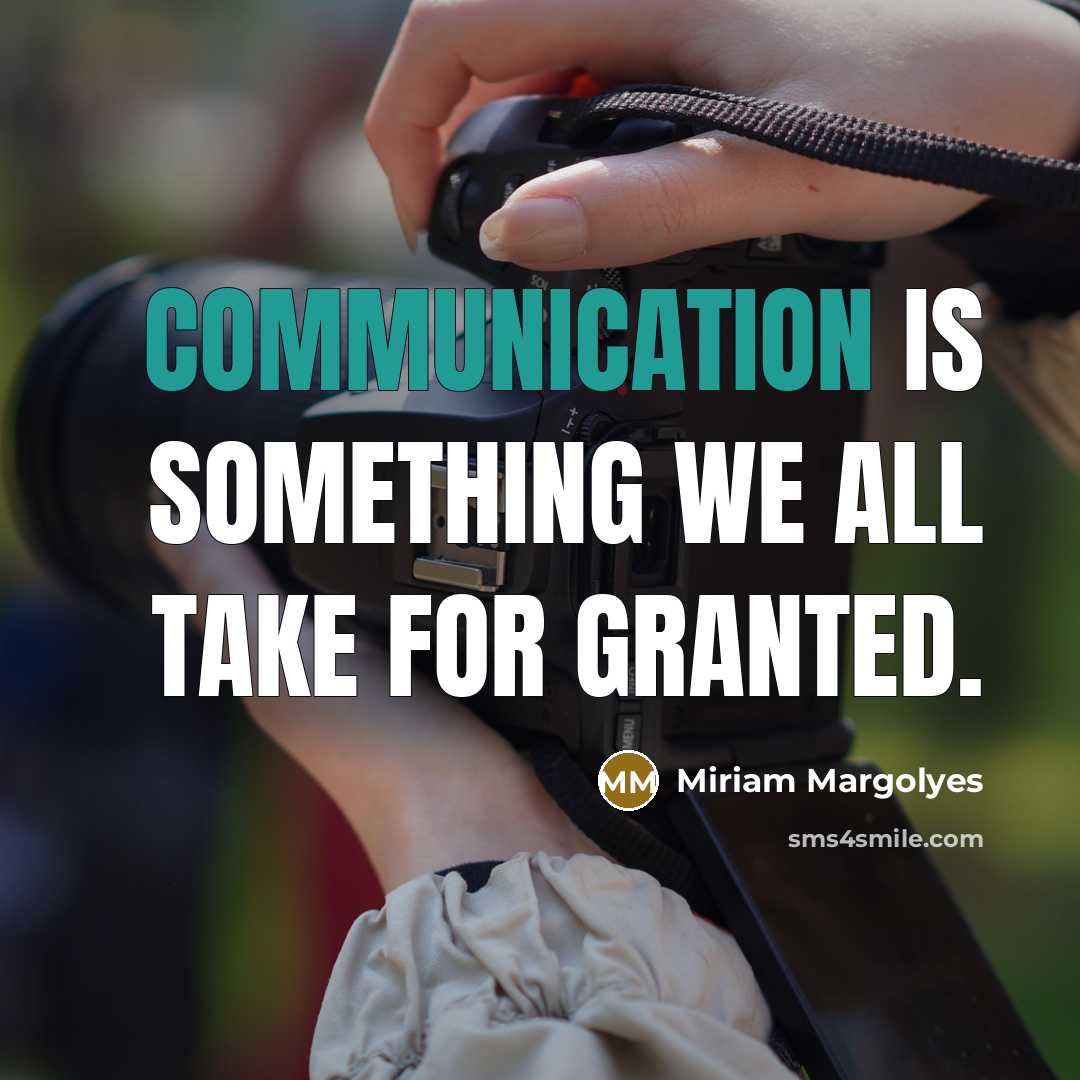 “Communication is something we all take for granted.…” quote by Miriam Margolyes