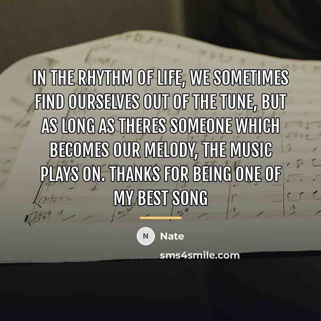 “In the rhythm of life, we sometimes find ourselves out…” quote by Nate