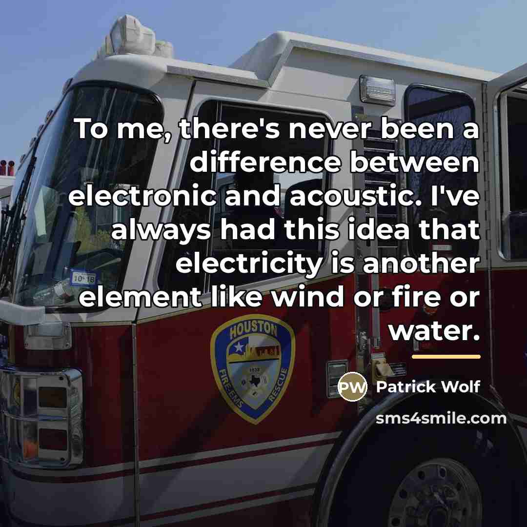 “To me, there's never been a difference between electronic and…” quote by Patrick Wolf