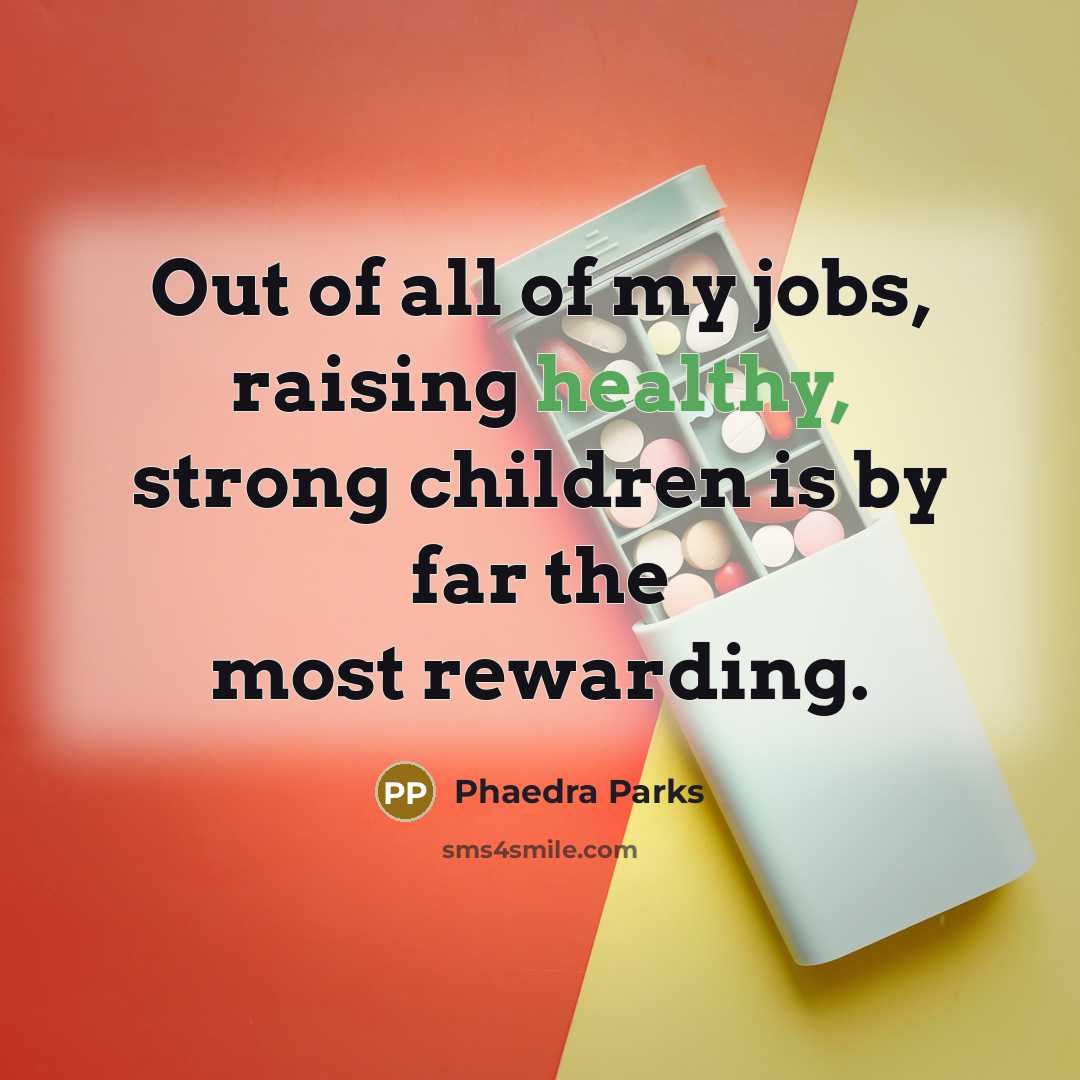 “Out of all of my jobs, raising healthy, strong children…” quote by Phaedra Parks