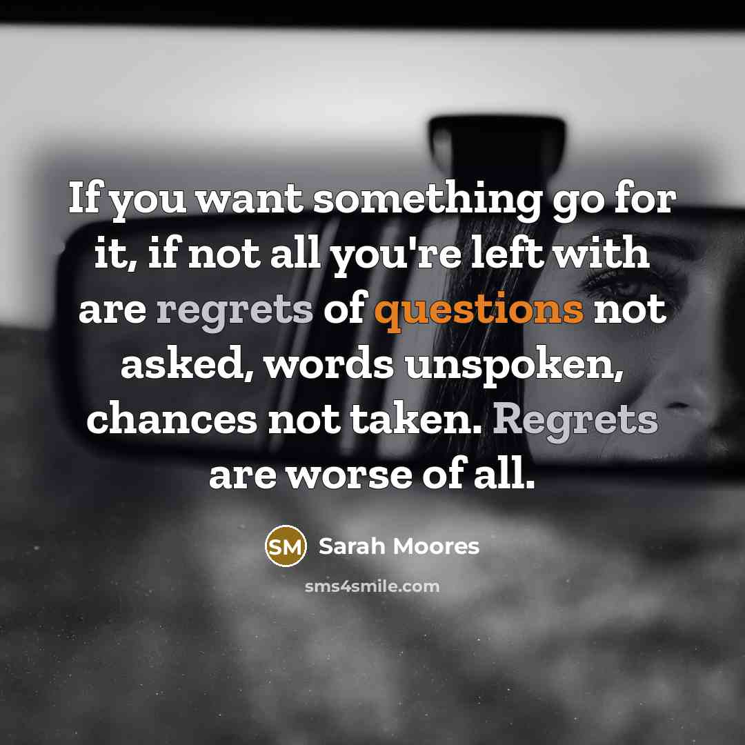 “If you want something go for it, if not all…” quote by Sarah Moores