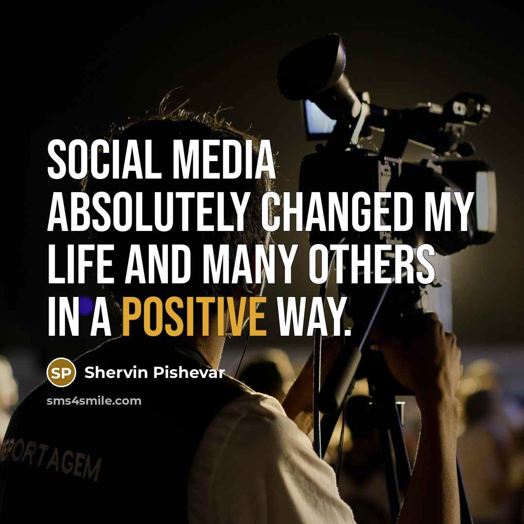 “Social media absolutely changed my life and many others in…” quote by Shervin Pishevar