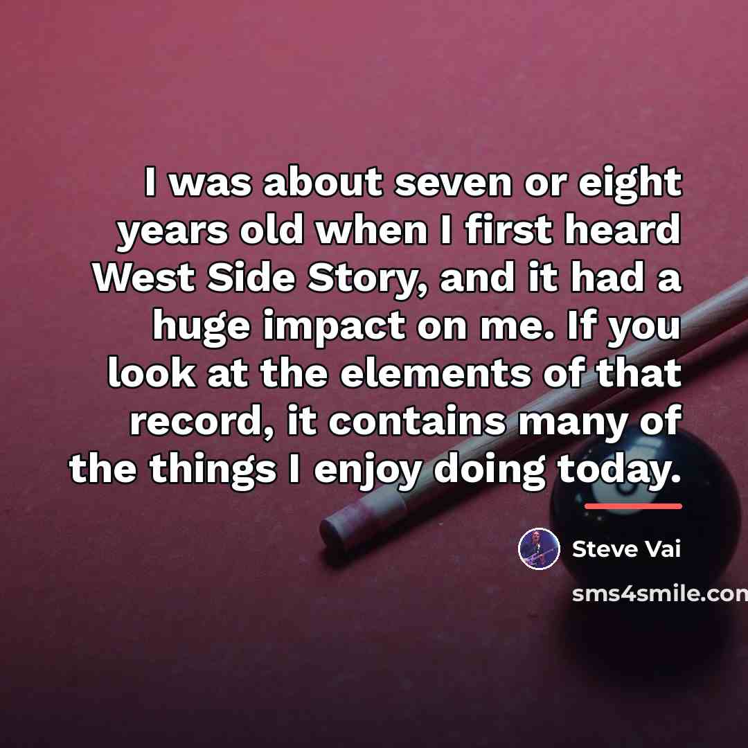 “I was about seven or eight years old when I…” quote by Steve Vai