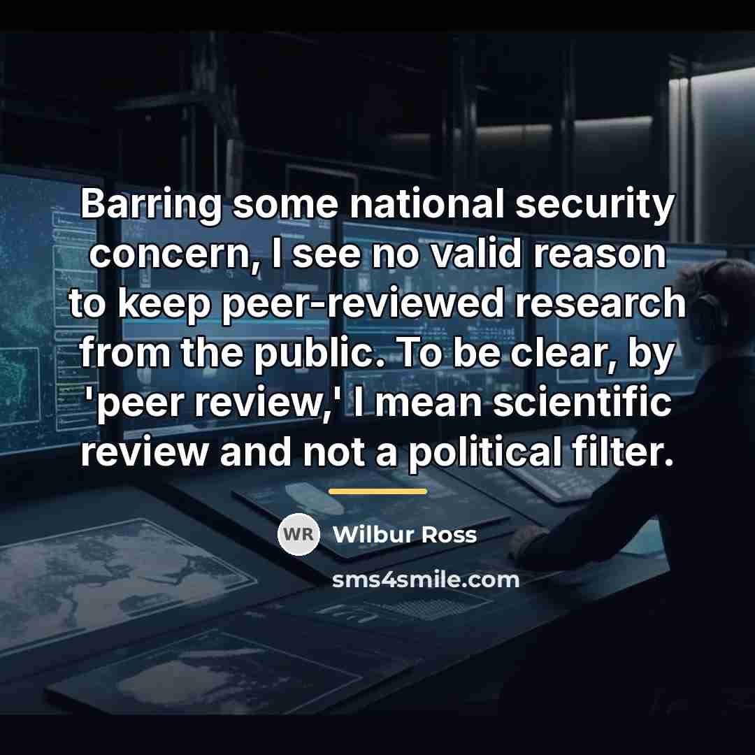 “Barring some national security concern, I see no valid reason…” quote by Wilbur Ross
