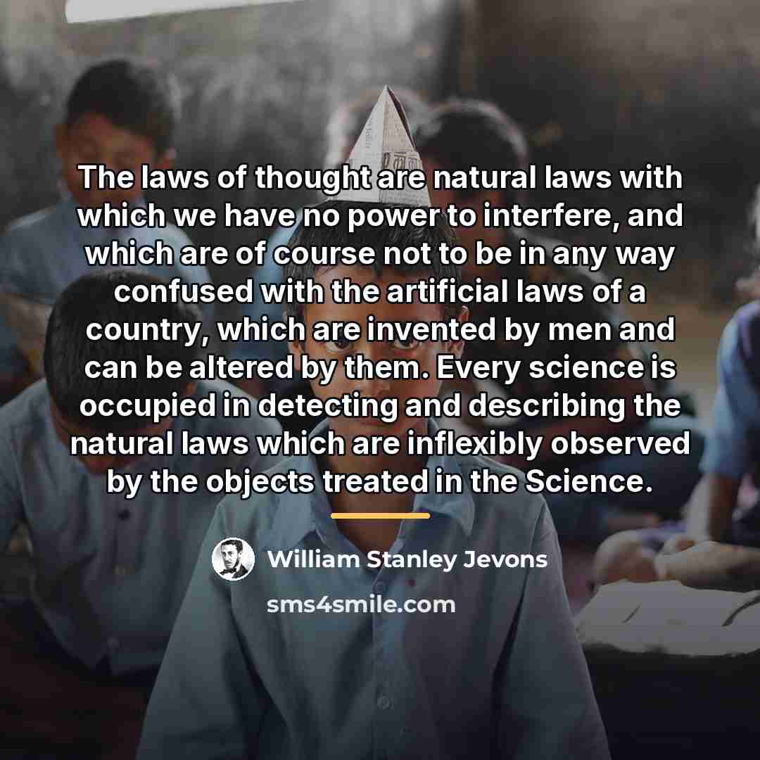 “The laws of thought are natural laws with which we…” quote by William Stanley Jevons