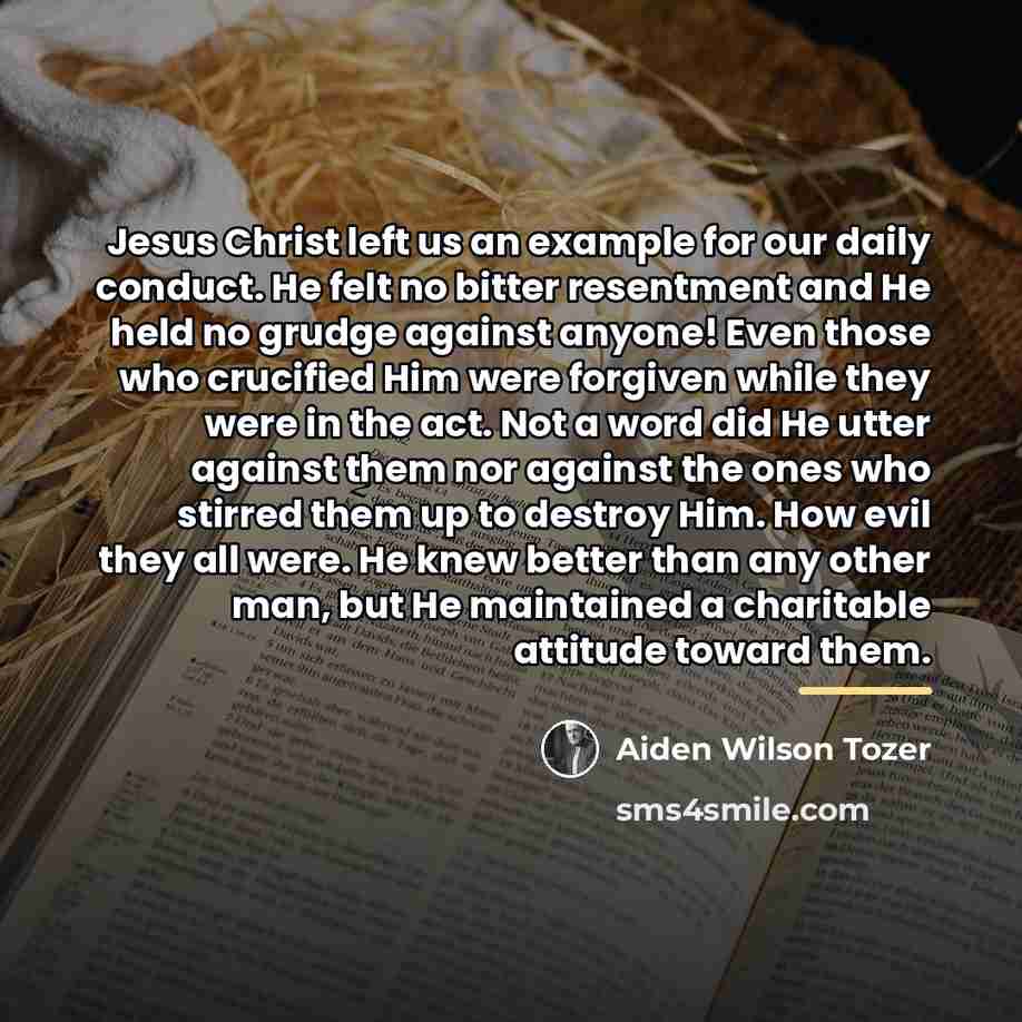 “Jesus Christ left us an example for our daily conduct.…” quote by Aiden Wilson Tozer