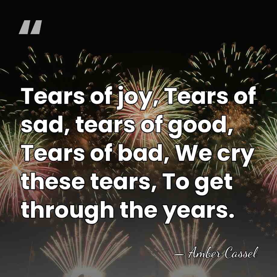 Tears of joy, Tears of sad, tears of good, Tears of bad,&hellip; - Amber Cassel
