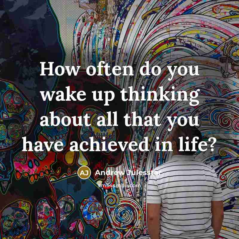 “How often do you wake up thinking about all that…” quote by Andrew Julesstar