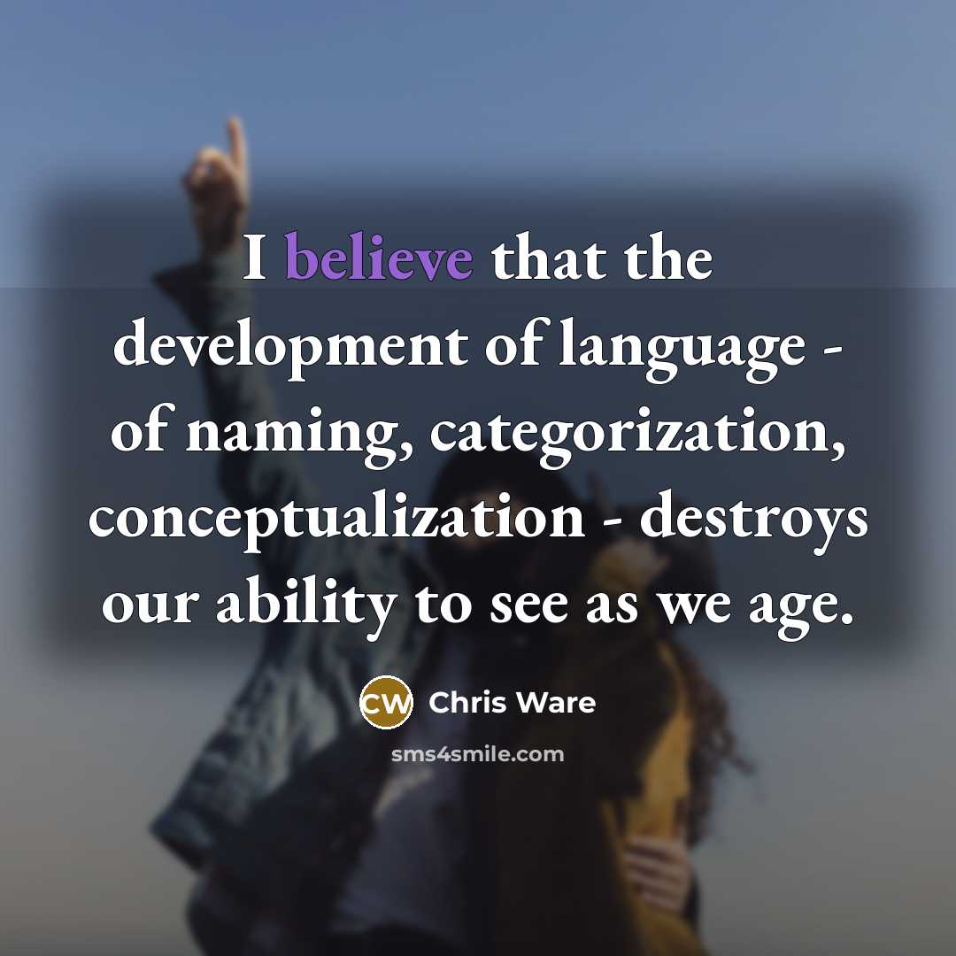 “I believe that the development of language - of naming,…” quote by Chris Ware