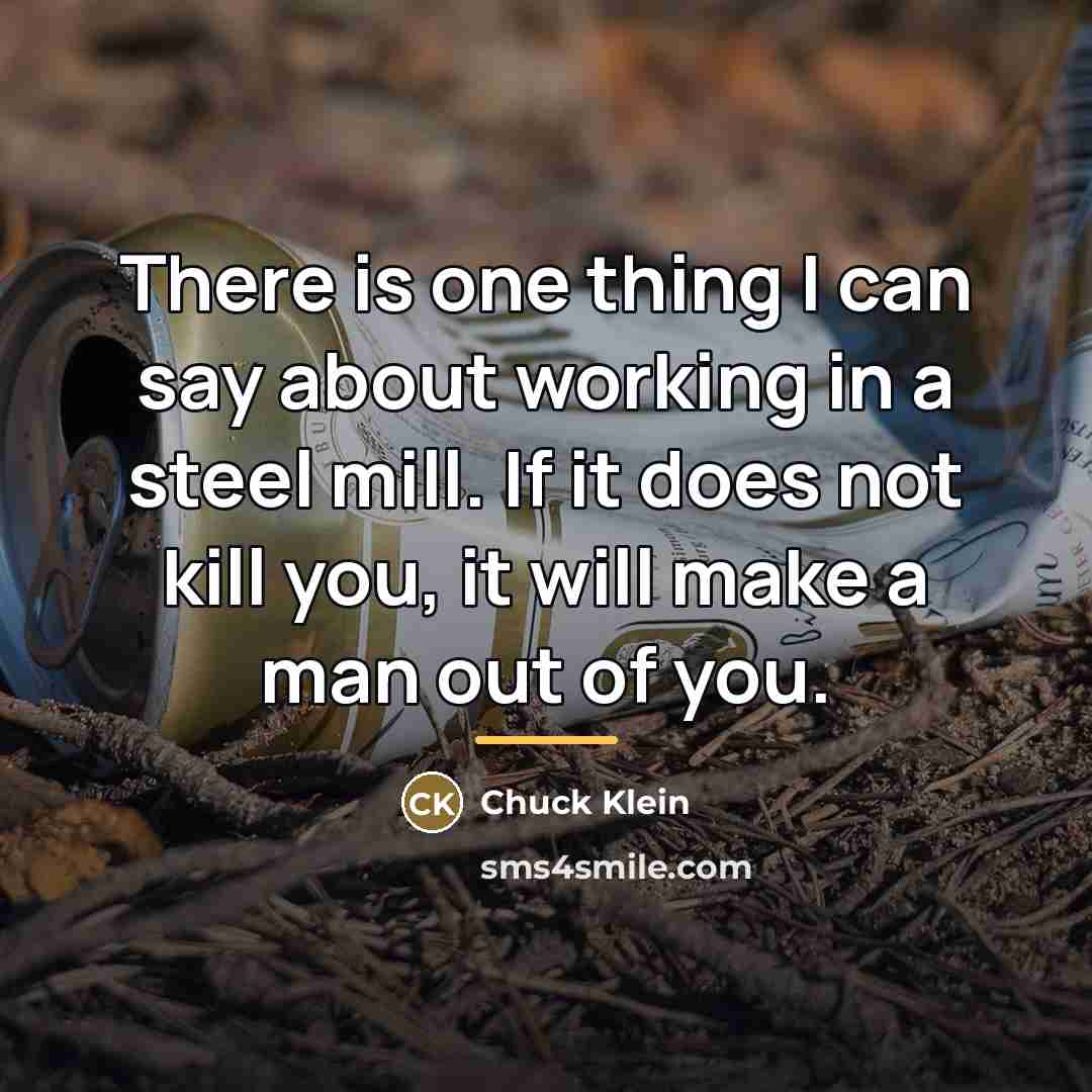 “There is one thing I can say about working in…” quote by Chuck Klein