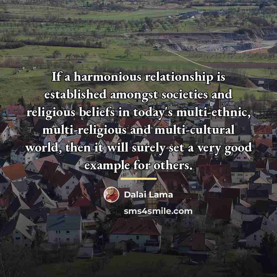 “If a harmonious relationship is established amongst societies and religious…” quote by Dalai Lama